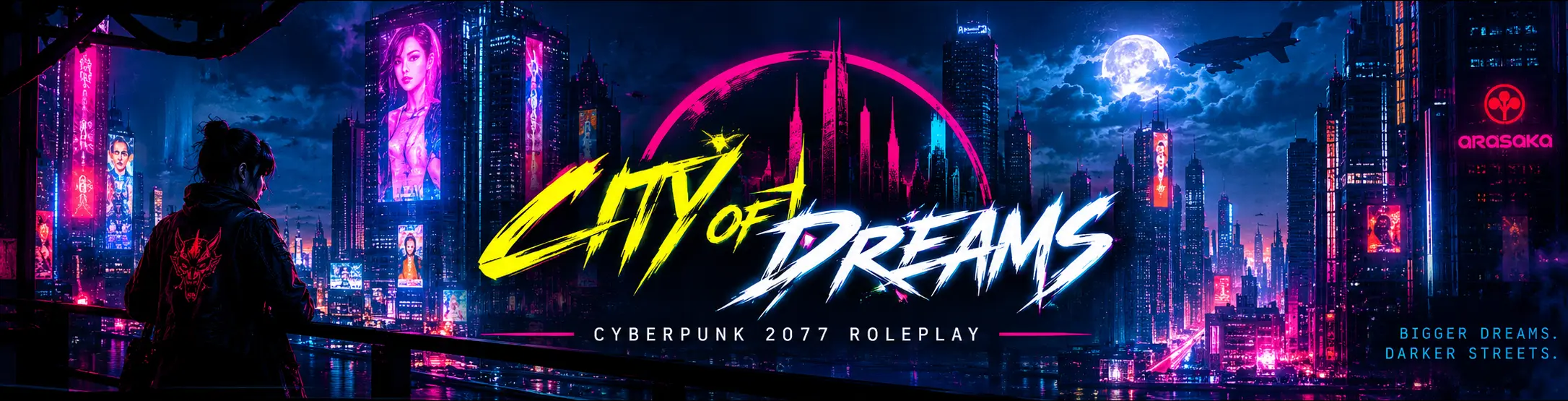 City of Dreams - Cyberpunk 2077 Roleplay. Bigger dreams. Darker streets.